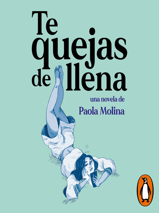 Title details for Te quejas de llena by Paola Molina - Available